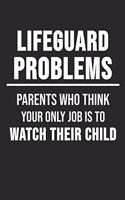 Lifeguard Problems Parents Who Think Your Only Job Is To Watch Their Child