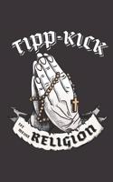 Tipp-Kick Ist Meine Religion