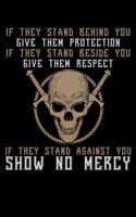 If They Stand Against You Show No Mercy