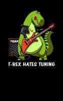 T-Rex Hates Tuning