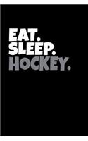 Eat. Sleep. Hockey.