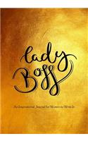 Lady Boss - An Inspirational Journal for Women to Write in