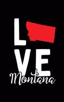 I Love Montana: Notebook Blank Lined College Ruled Journals