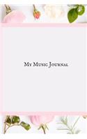 My Music Journal: Portable Empty Music Manuscript Sheets with Note Section for Lyrics Notes and Music for Musicians, Students, & Song Writing ... & Music Writing Pad.