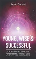 Young, Wise And Successful