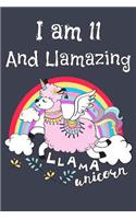 I Am 11 And Llamazing ( Llama & Unicorn ): Cute Llama Unicorn Gratitude Journal with Prompts for 11 Year OId