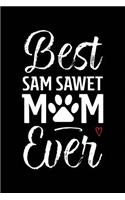 Best Sam Sawet Mom Ever: Cat Mom Notebook - Blank Lined Journal for Kitty Owners & Lovers