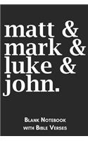 Matt, Mark, Luke, John Blank Notebook with Bible Verses