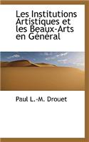 Les Institutions Artistiques Et Les Beaux-Arts En G N Ral