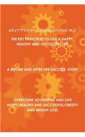 The Key Principles to Live a Happy, Healthy and Successful Life