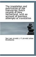 The Translation and Publication of the Manuscript Dutch Records of New Netherland