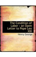 The Condition of Labor: An Open Letter to Pope Leo XIII