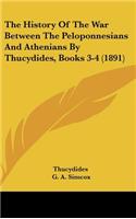 The History of the War Between the Peloponnesians and Athenians by Thucydides, Books 3-4 (1891)