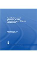 Parallelism and Prosody in the Processing of Ellipsis Sentences
