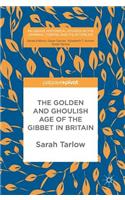 Golden and Ghoulish Age of the Gibbet in Britain