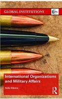 International Organizations and Military Affairs