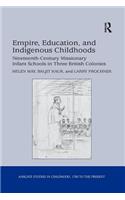 Empire, Education, and Indigenous Childhoods