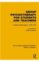 Group Psychotherapy for Students and Teachers (Rle: Group Therapy)