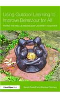 Using Outdoor Learning to Improve Behaviour for All: Taking the Wellie Wednesday journey together