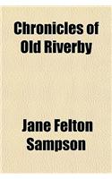 Chronicles of Old Riverby