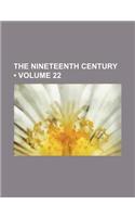 The Nineteenth Century (Volume 22): (English)