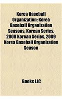 Korea Baseball Organization: Korea Baseball Organization Seasons, Korean Series, 2008 Korean Series, 2009 Korea Baseball Organization Season