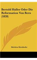 Bertold Haller Oder Die Reformation Von Bern (1828)