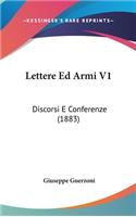 Lettere Ed Armi V1: Discorsi E Conferenze (1883)