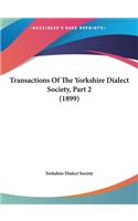 Transactions of the Yorkshire Dialect Society, Part 2 (1899)