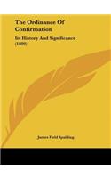 The Ordinance of Confirmation: Its History and Significance (1880)