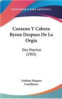 Corazon y Cabeza Byron Despues de La Orgia: DOS Poemas (1905)