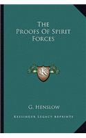 The Proofs of Spirit Forces