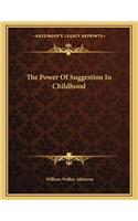 The Power of Suggestion in Childhood