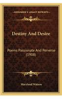 Destiny And Desire