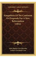 Sympathies Of The Continent Or Proposals For A New Reformation (1852)