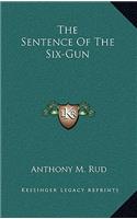 The Sentence of the Six-Gun