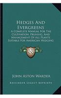 Hedges And Evergreens