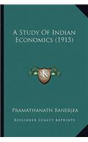Study Of Indian Economics (1915)