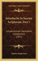 Introductio In Sacram Scripturam, Part 1