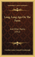 Long, Long Ago On The Farm