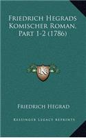 Friedrich Hegrads Komischer Roman, Part 1-2 (1786)