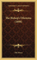 Bishop's Dilemma (1898)