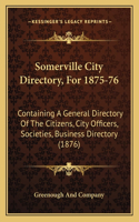 Somerville City Directory, For 1875-76