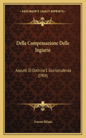 Della Compensazione Delle Ingiurie: Appunti Di Dottrina E Giurisprudenza (1904)