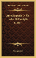 Autobiografia Di Un Padre Di Famiglia (1868)