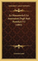 Massoneria E Le Annessioni Degli Stati Pontificii V2 (1893)
