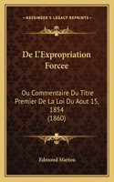 De L'Expropriation Forcee