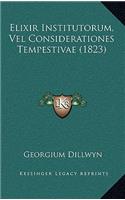 Elixir Institutorum, Vel Considerationes Tempestivae (1823)