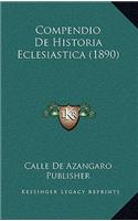 Compendio De Historia Eclesiastica (1890)