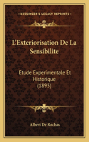 L'Exteriorisation De La Sensibilite